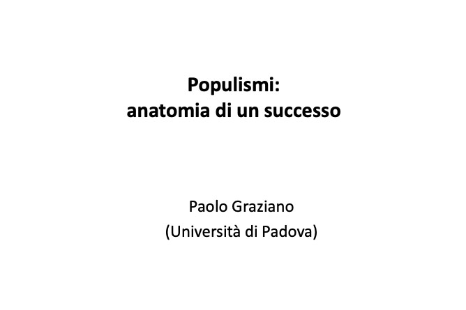 Lezione 1: Populismi, anatomia di un successo