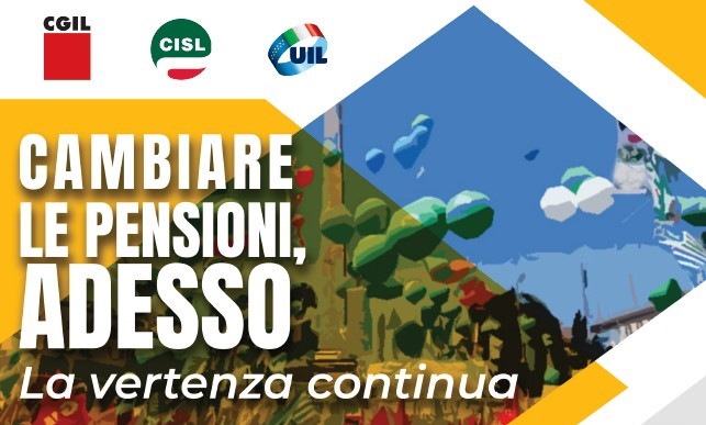 CGIL, CISL e UIL “Cambiare le pensioni, adesso”