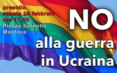 Sabato 26 febbraio alle 11.00 in Piazza Sordello a Mantova per dire NO alla guerra