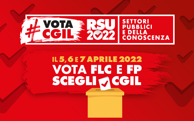 ELEZIONI RSU 5,6 E 7 APRILE: VOTA FLC E FP, SCEGLI CGIL