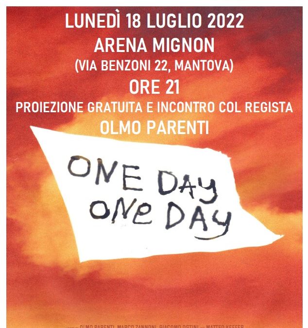 Lunedì 18 luglio, ore 21, Arena Mignon, proiezione del film ONE DAY ONE DAY
