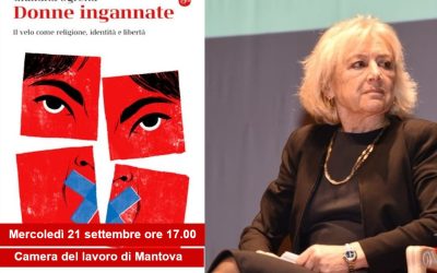 Mercoledì 21 settembre 2022 ore 17.00: presentazione del libro di Giuliana Sgrena “Donne ingannate”