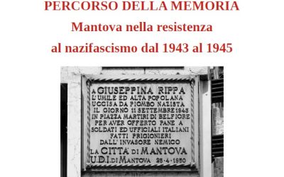 Venerdì 28 ottobre 2022: inaugurazione mostra fotografica PERCORSO DELLA MEMORIA Mantova nella resistenza al nazifascismo dal 1943 al 1945