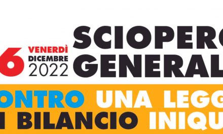 Venerdì 16 dicembre 2022: Sciopero Generale con presidio ore 9.00 in Piazza Martiri