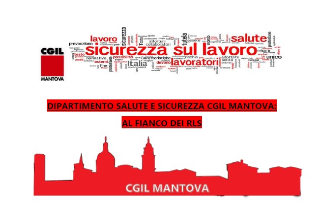 Dipartimento Salute e Sicurezza CGIL Mantova, sempre a fianco dei RLS