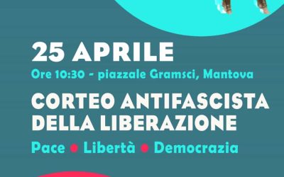 25 Aprile, Cgil Mantova partecipa al Corteo e a iniziative istituzionali