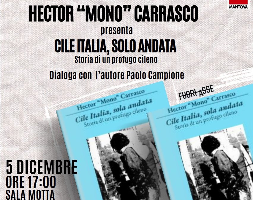 “Cile Italia solo andata, storia di un profugo cileno” Hector Mono Carrasco si racconta in Cgil