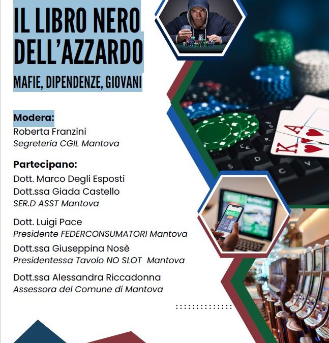 Gioco d’azzardo online in crescita a Mantova: il 2 ottobre in Cgil il convegno sul libro nero dell’azzardo