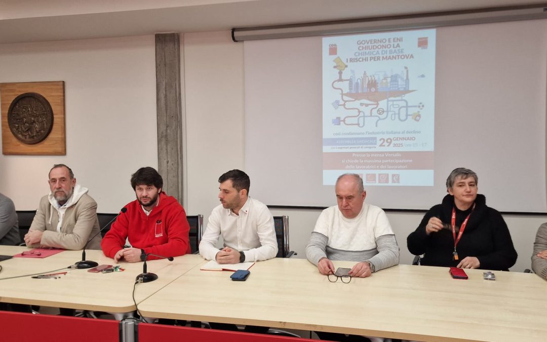 Piano di transizione Eni sulla chimica di base, la Cgil lancia l’allarme: “Migliaia di posti di lavoro a rischio anche a Mantova. Così condannano l’industria italiana al declino”. Assemblea sindacale di sito il 29 gennaio