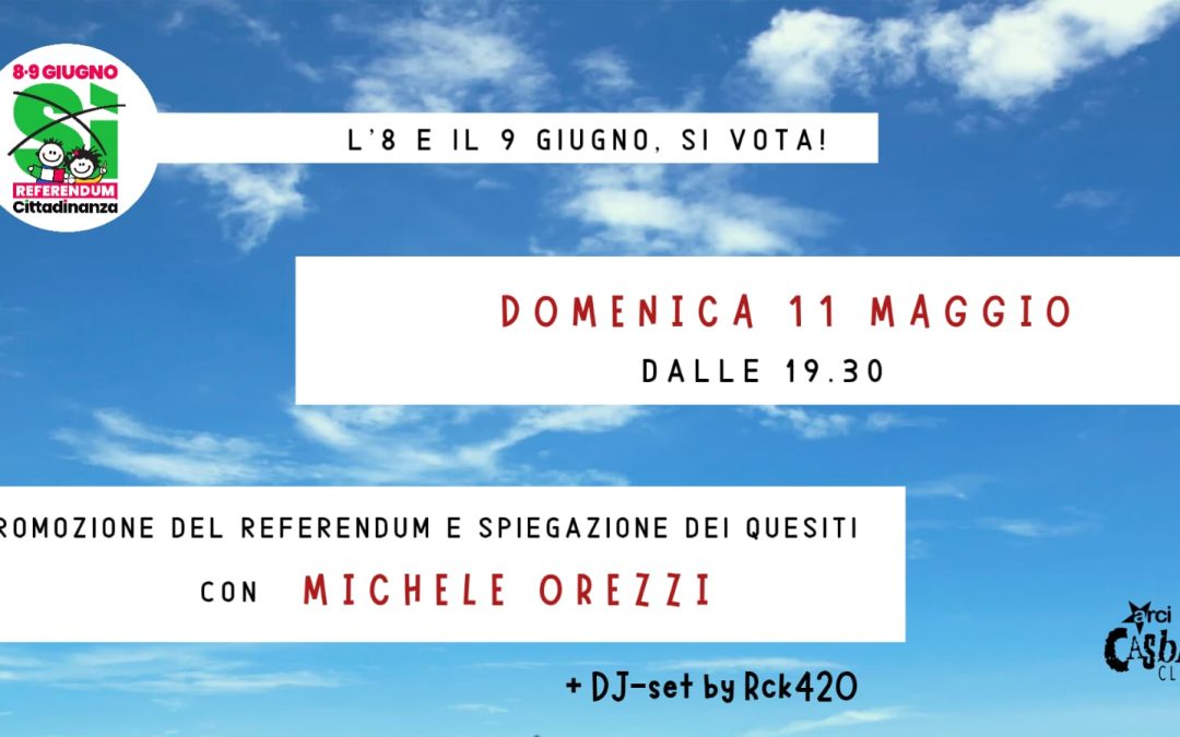 Domenica 11 all’Arci Casbah di Pegognaga iniziativa per i referendum con Michele Orezzi