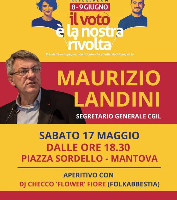 Referendum Cinque SI, sabato 17 maggio Maurizio Landini in piazza Sordello