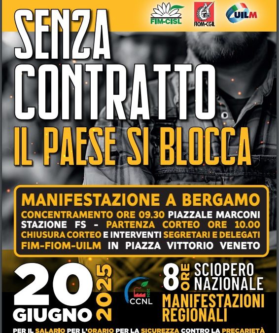 Metalmeccanici: “Senza contratto il Paese si blocca”.  	20 giugno sciopero nazionale metalmeccanici per rinnovo del contratto: manifestazione regionale a Bergamo con partenza pullman da Suzzara e Mantova